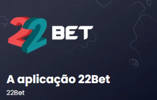 Download do aplicativo 22Bet no Android: o que precisa ser feito